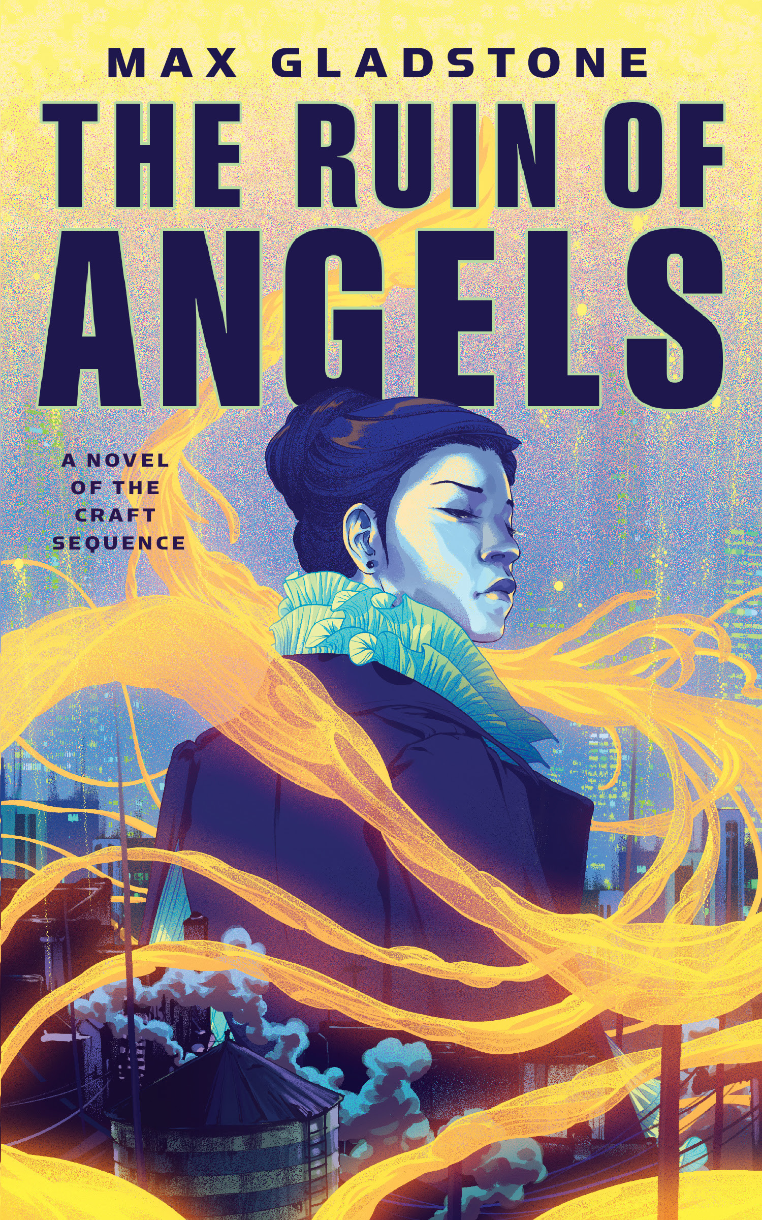 THE RUIN OF ANGELS: A Novel of the Craft Sequence