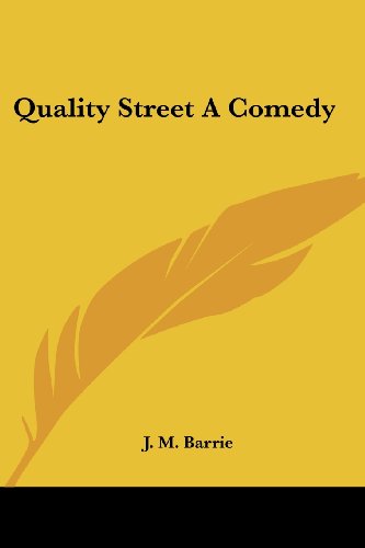 Quality Street a Comedy