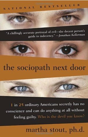 The Sociopath Next Door: The Ruthless Versus The Rest Of Us