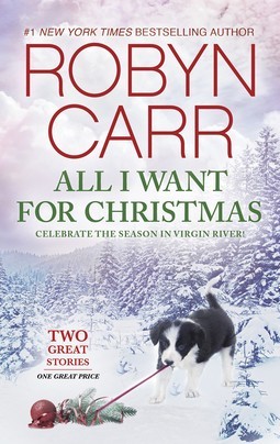 All I Want for Christmas: A Holiday Romance Novel (A Virgin River Novel)