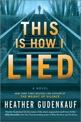 This Is How I Lied: A Novel