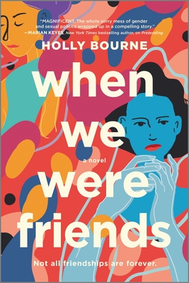 When We Were Friends: A Novel
