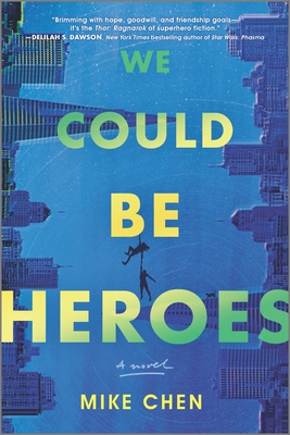 We Could Be Heroes: a novel