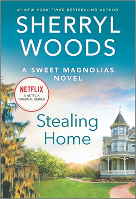 Stealing Home (A Sweet Magnolias Novel, 1)
