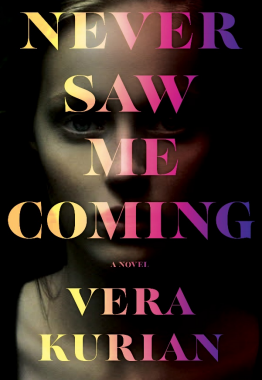 Never Saw Me Coming: A Novel