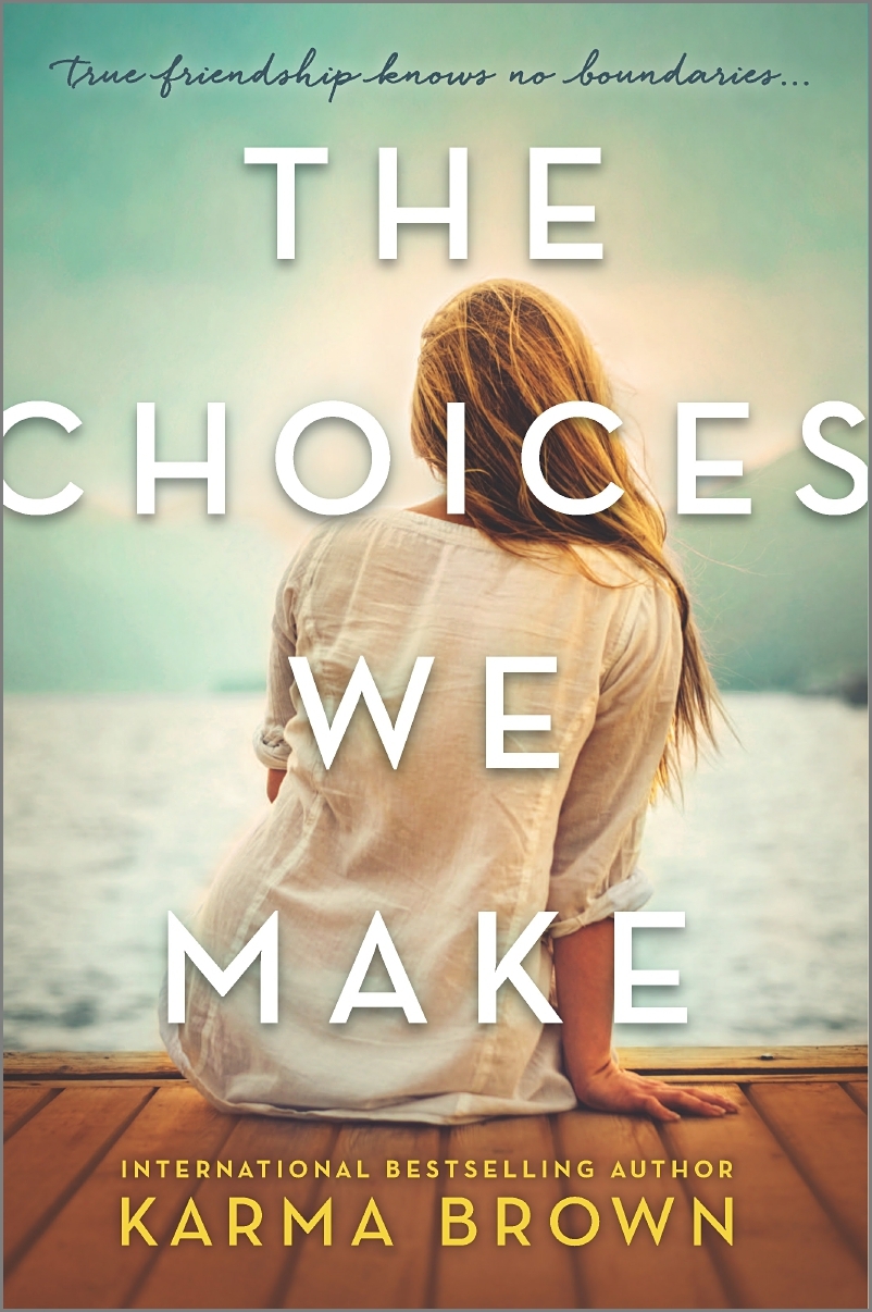 The Choices We Make: A Novel