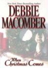 When Christmas Comes (Macomber, Debbie)