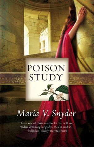 Poison Study (The Chronicles of Ixia, 1)