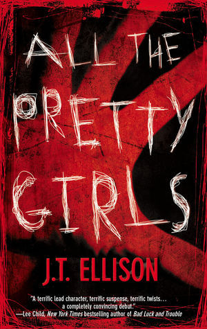 All the Pretty Girls: A Novel (A Taylor Jackson Novel, 1)