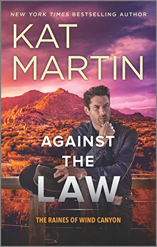 Against the Law: A Novel (The Raines of Wind Canyon, 3)