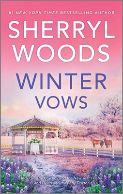 Winter Vows: The Cowboy and the New Year's Baby / Dylan and the Baby Doctor