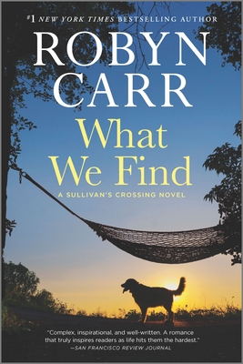 What We Find: A Sullivan's Crossing Novel (Sullivan's Crossing, 1)