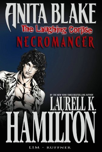 Anita Blake, Vampire Hunter: The Laughing Corpse Book 2 - Necromancer: Necromancer. Vampire Hunter