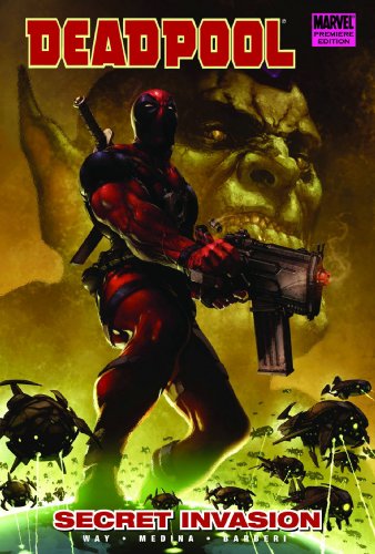 Deadpool - Volume 1: Secret Invasion (Deadpool by Daniel Way, Band 1)