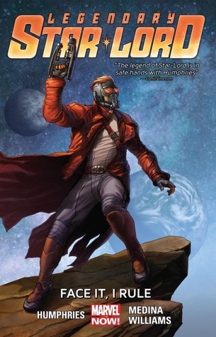 Legendary Star-Lord Volume 1: Face It, I Rule