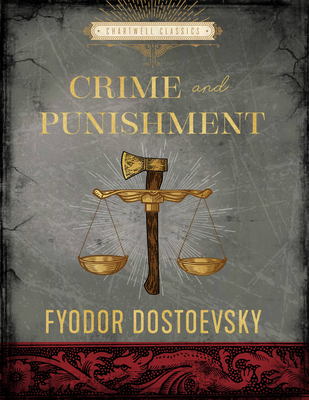 Crime and Punishment: Fyodor Dostoyevsky (Chartwell Classics)