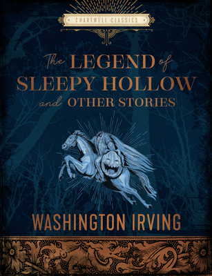 The Legend of Sleepy Hollow and Other Stories: Washington Irving (Chartwell Classics)