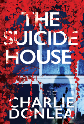 The Suicide House: A Gripping and Brilliant Novel of Suspense (A Rory Moore/Lane Phillips Novel, Band 2)
