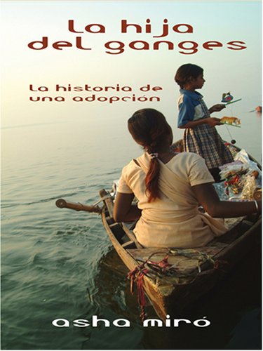 La Hija Del Ganges (Thorndike Press Large Print Spanish Language Series)