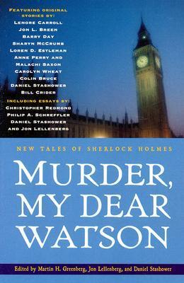 Murder, My Dear Watson: New Tales of Sherlock Holmes