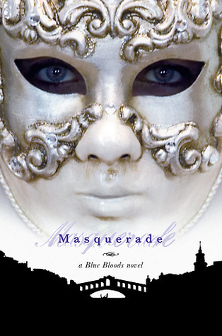 Masquerade (A Blue Bloods Novel) (Blue Bloods, 2)