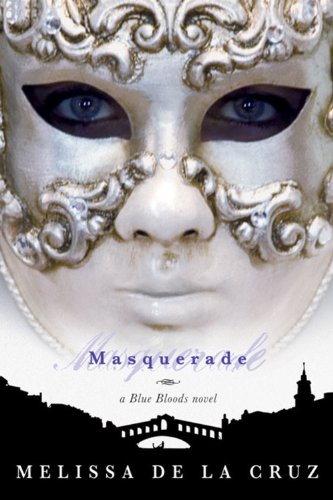 Masquerade (A Blue Bloods Novel) (Blue Bloods, 2)
