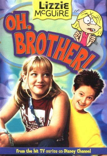 Lizzie McGuire: Oh, Brother - Book #17: Junior Novel (Lizzie McGuire, 17, Band 17)