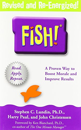 Fish!: A Remarkable Way to Boost Morale and Improve Results