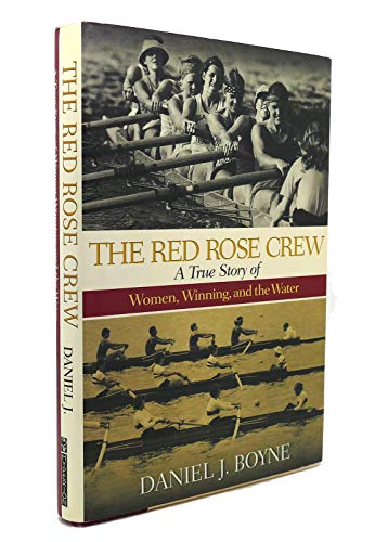 The Red Rose Crew: A True Story of Women, Winning, and the Water