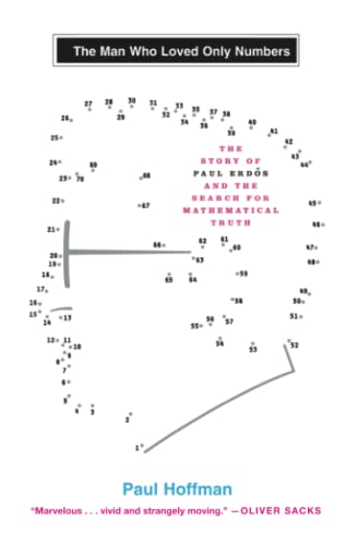 The Man Who Loved Only Numbers: The Story of Paul Erdos and the Search for Mathematical Truth