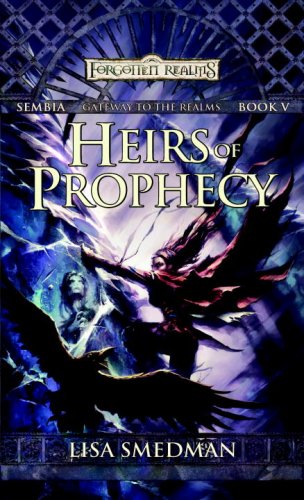 Heirs of Prophecy: Sembia: Gateway to the Realms, Book V
