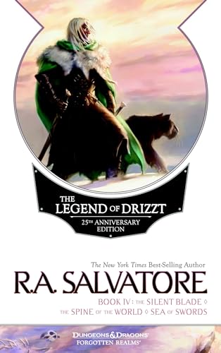The Legend of Drizzt 25th Anniversary Edition, Book IV: The Silent Blade / The Spine of the World / The Sea of Swords