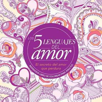 SPA-5 LENGUAJES DEL AMOR LIBRO: Inspirador Libro de Colorear Para Adultos