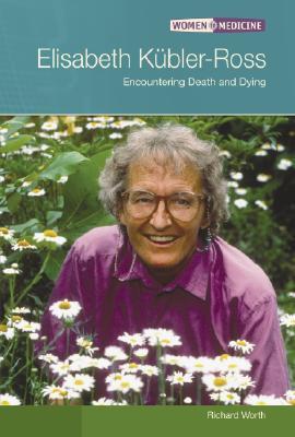 Elisabeth Kubler Ross (WOMEN IN MEDICINE)