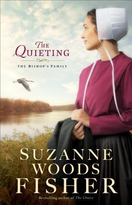 The Quieting: A Novel (The Bishop's Family) (Bishop's Family, 2, Band 2)