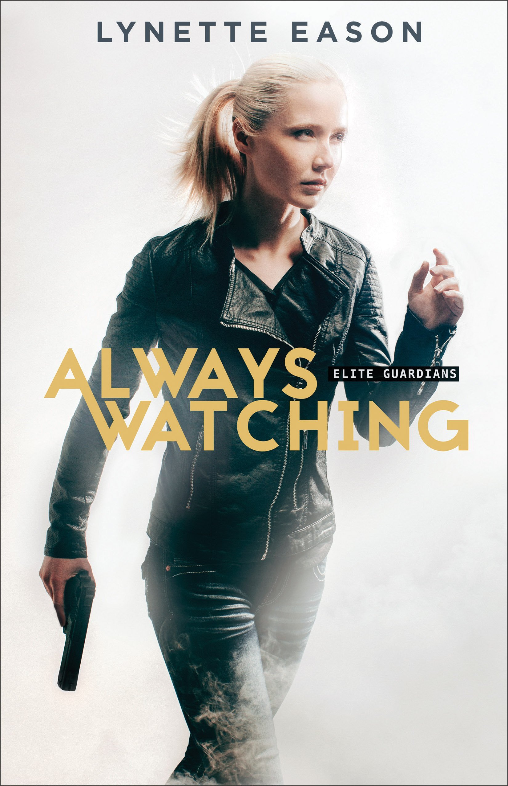 Always Watching (Elite Guardians, 1, Band 1)