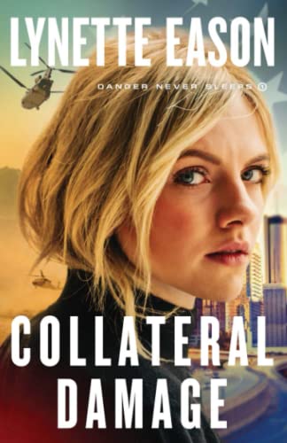Collateral Damage (Danger Never Sleeps, 1, Band 1)