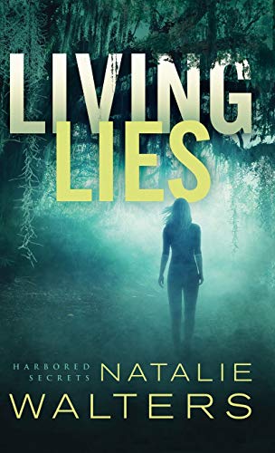 Living Lies (Harbored Secrets, Band 1)