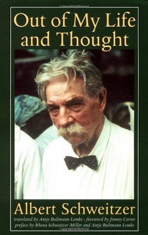 Out of My Life and Thought: An Autobiography (Albert Schweitzer Library)