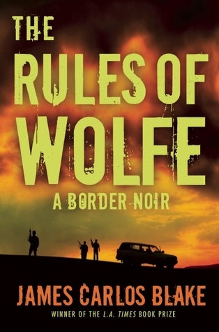 The Rules of Wolfe (Border Noir, 1, Band 1)