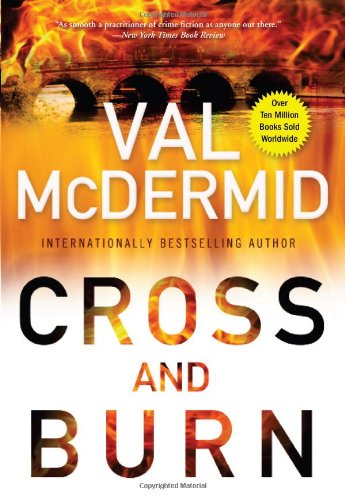 Cross and Burn: A Tony Hill and Carol Jordan Novel (Tony Hill Novels, 2, Band 8)