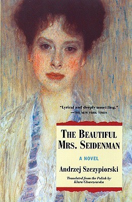 Beautiful Mrs. Seidenman: A Novel (Andrze Szczypiorski)
