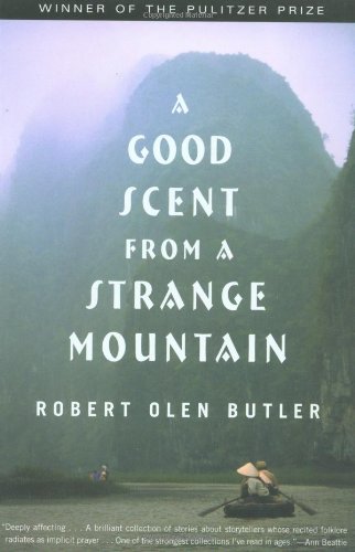 Good Scent from a Strange Mountain: Stories