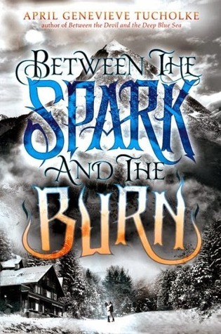 Between the Spark and the Burn (Between the Devil and the Deep Blue Sea)