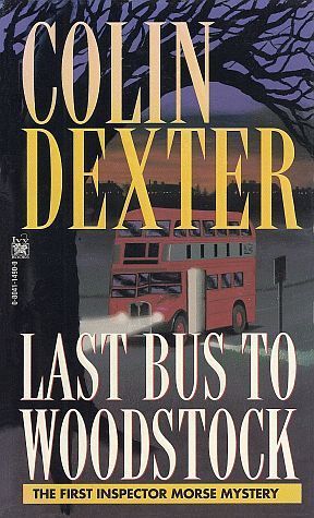 Last Bus to Woodstock (Inspector Morse, Band 1)