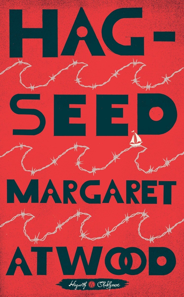 Hag-Seed: William Shakespeare#s The Tempest Retold: A Novel (Hogarth Shakespeare)