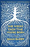 She Weeps Each Time You're Born (Vintage Contemporaries)