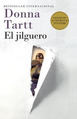 El jilguero: (The Goldfinch--Spanish-language edition)