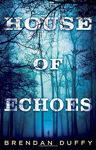 House of Echoes: A Novel