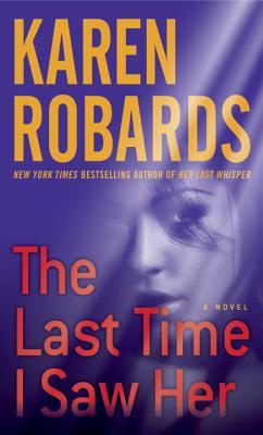 The Last Time I Saw Her: A Novel (Dr. Charlotte Stone, Band 4)